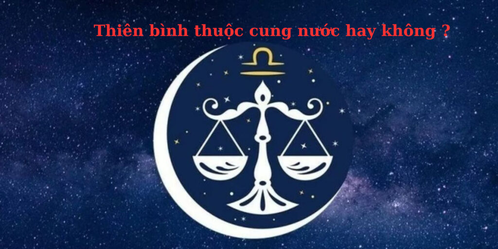 Thiên bình là cũng nước