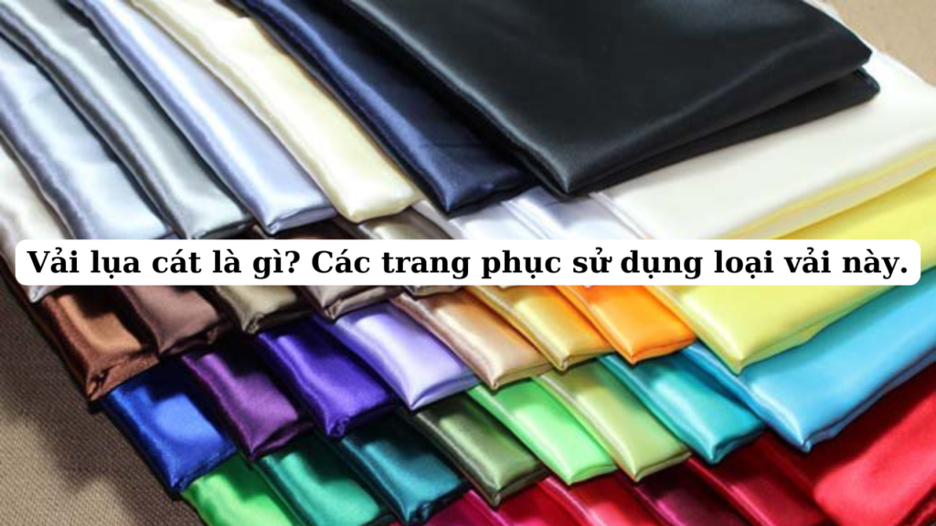 vải lụa cát là gì