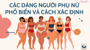 Các dáng người phụ nữ phổ biến và cách xác định